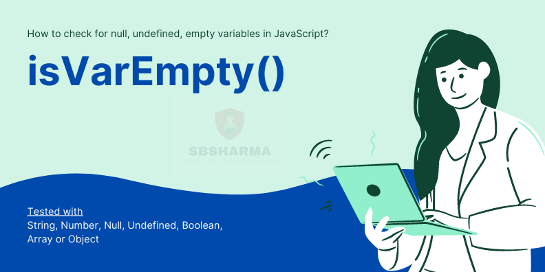 How-to-check-for-null-undefined-empty-variables-in-JavaScript