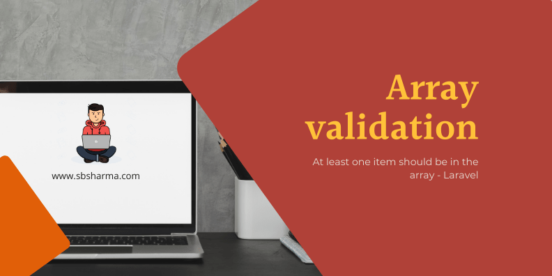 Laravel validate at least one item in a form array