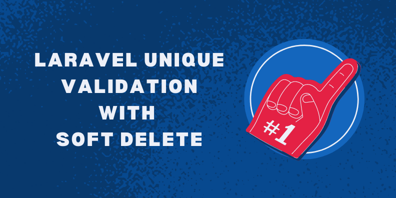 Laravel unique validation with soft delete