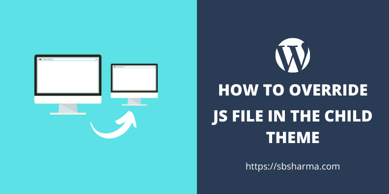 how to override js file in the child theme