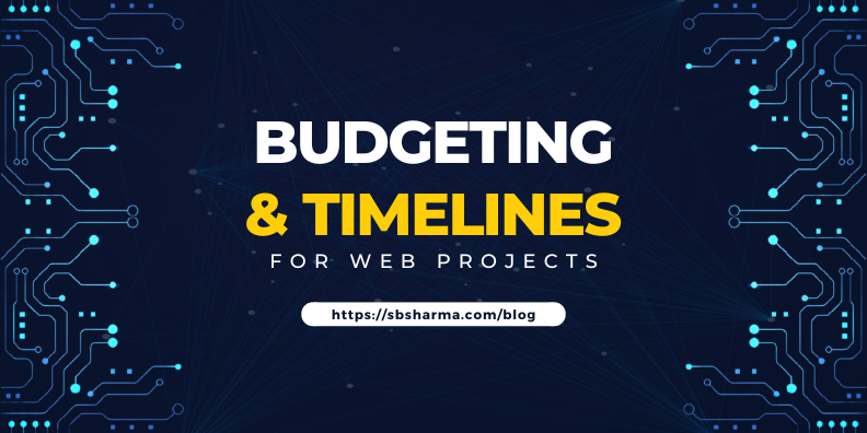 How to decide budget and timeline for web project